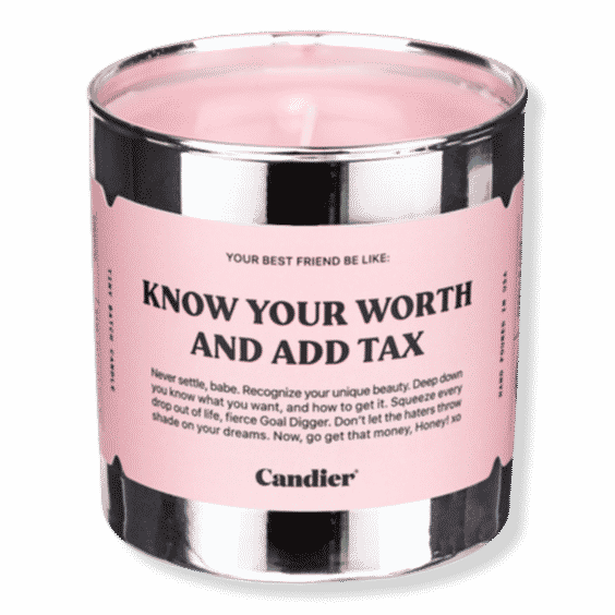 Know Your Worth And Add Tax Candle