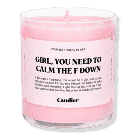 Girl, You Need To Calm The F'down Candle