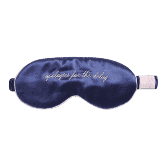 "Apologies For The Delay" Silk Eye Mask