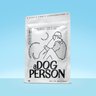 a Dog Person