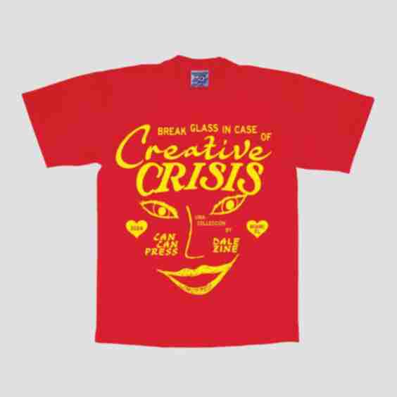 Limited Edition Break Glass in Case of Creative Crisis T -Shirt