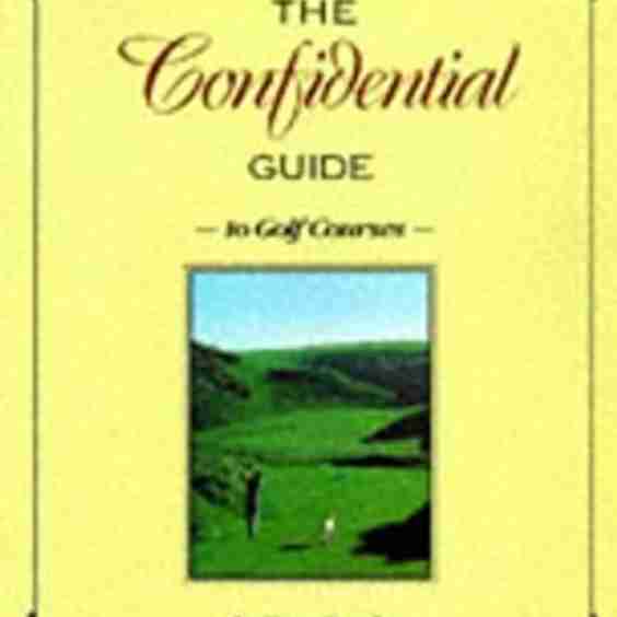 The Confidential Guide To Golf Courses