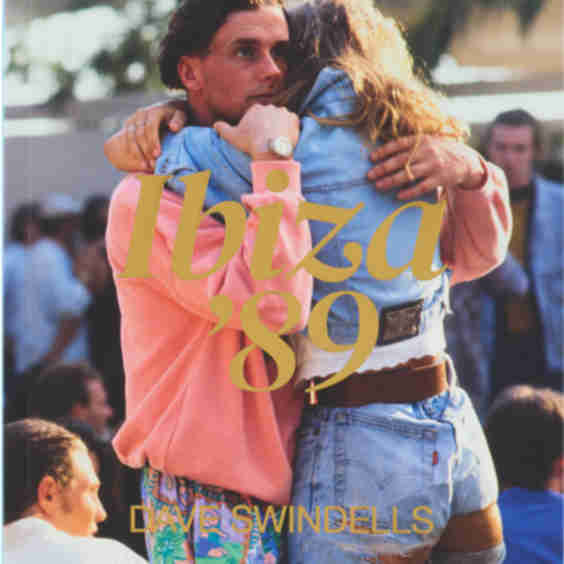 Dave Swindells Ibiza 89 Book