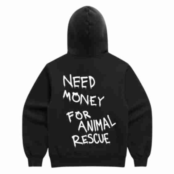 Need Money for Animal Rescue Hoodie