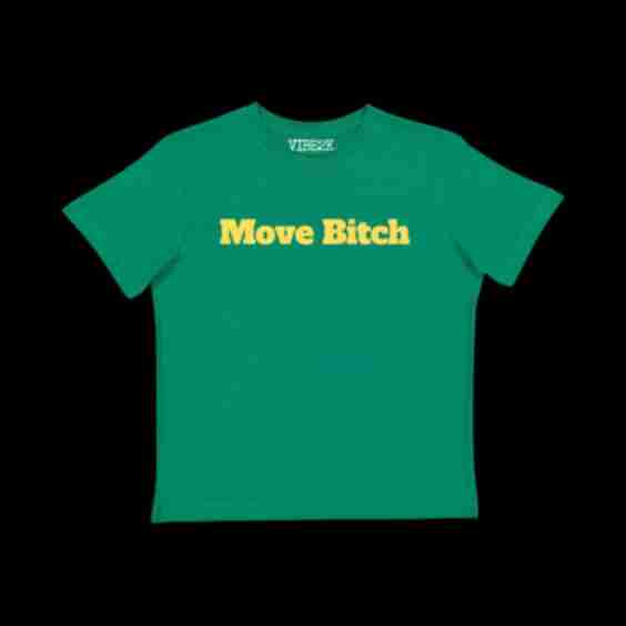 Move Bitch Baby Tee
