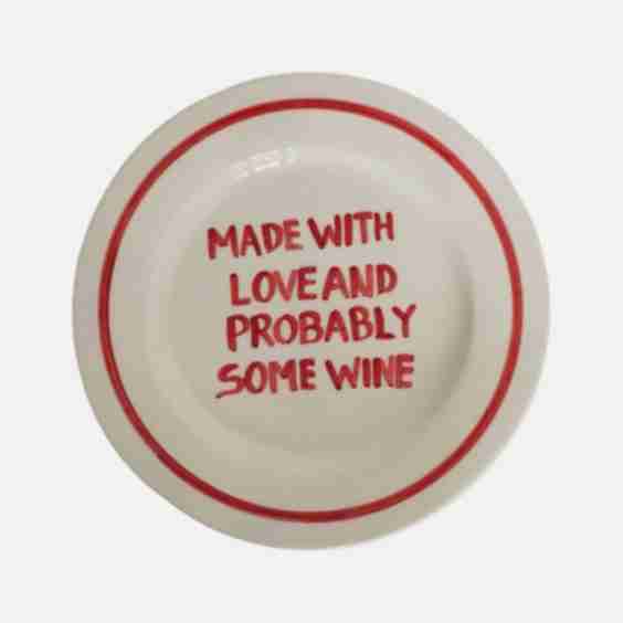 Made With Love And Probably Some Wine Plate