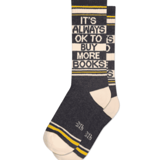 It's Always Ok To Buy More Books Gym Socks