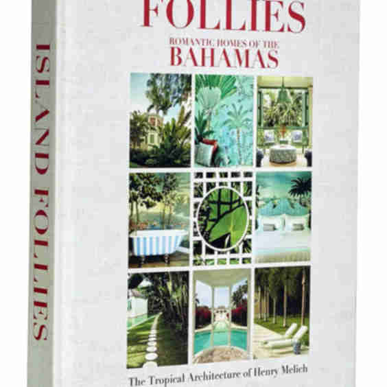 Island Follies Romantic Homes of The Bahamas