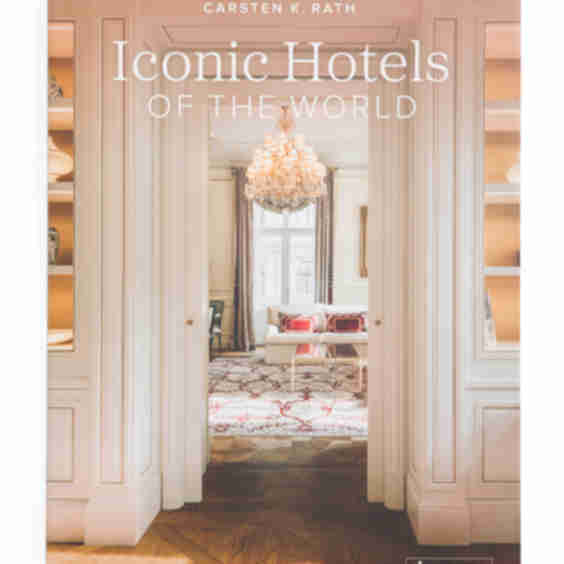 Iconic Hotels of the World Book