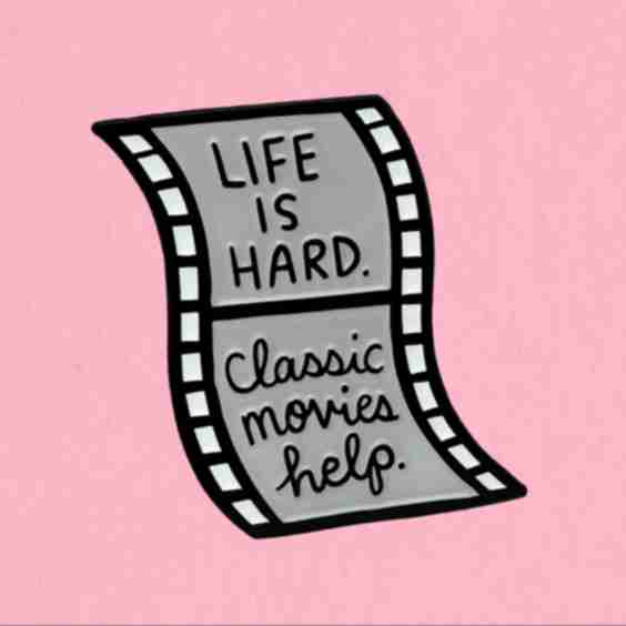 Life Is Hard. Classic Movies Help. Enamel Lapel Pin