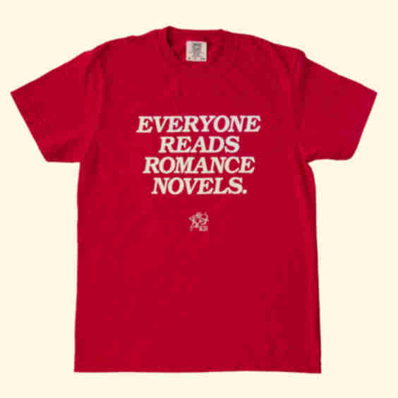 Everyone Reads Romance Novels T-Shirt