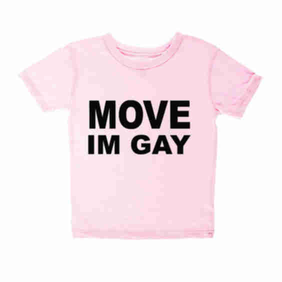 Move Im Gay Baby Tee