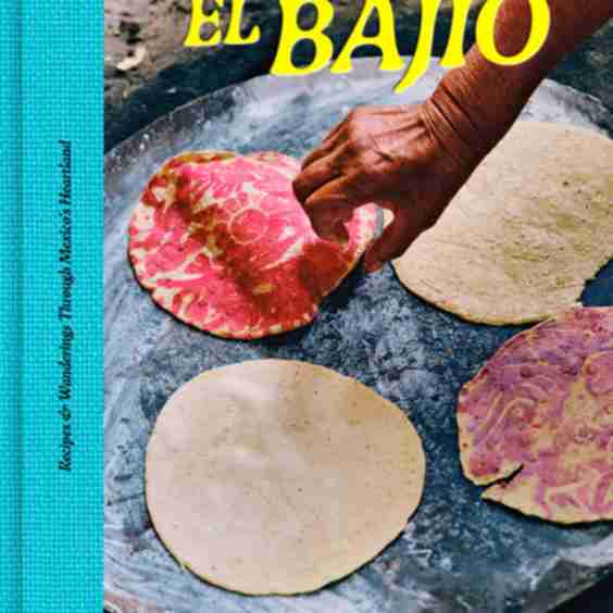 EL BAJÍO: Recipes & Wanderings